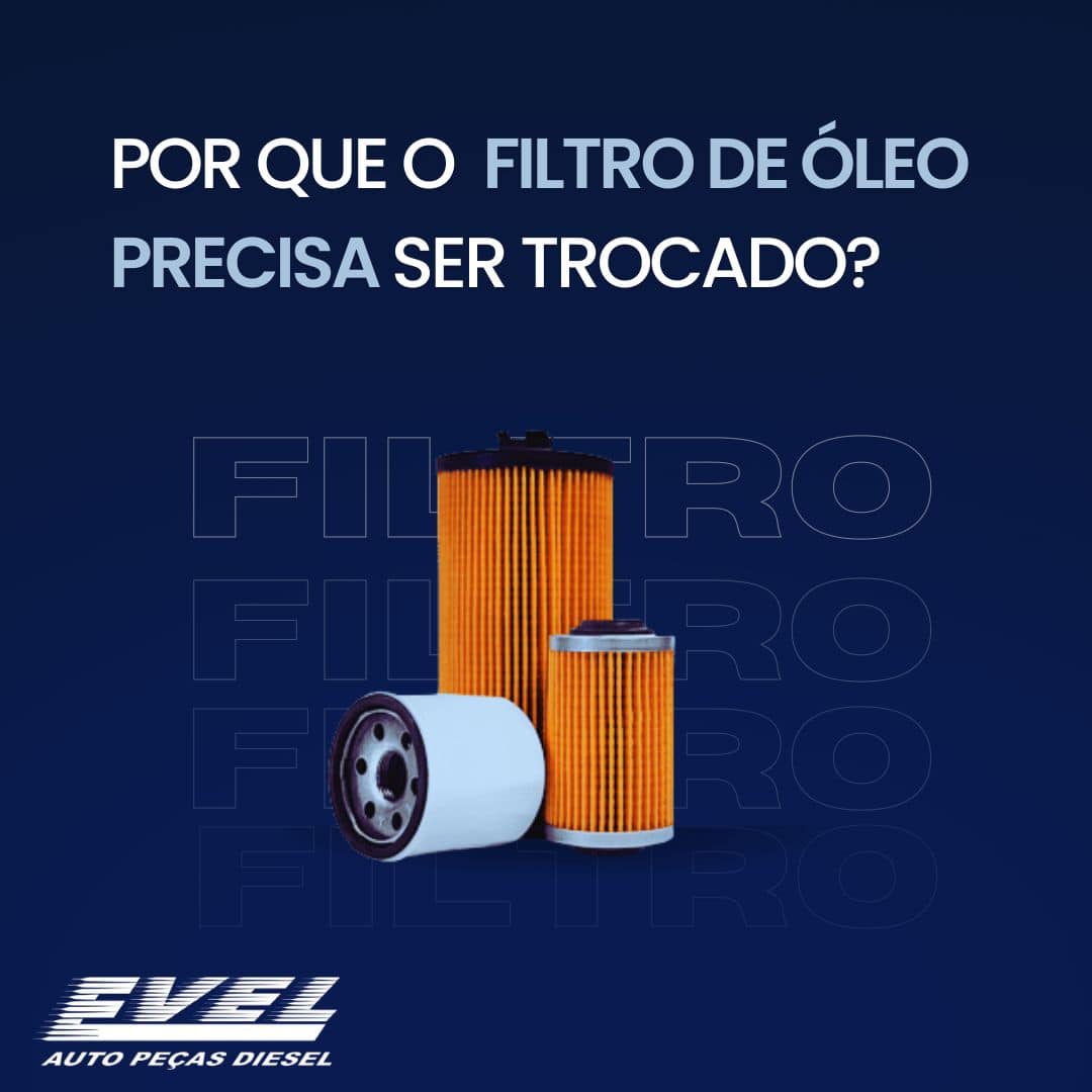 porque o filtro de oleo precisa ser trocado Post Evel 1 1